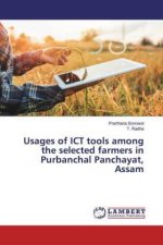 Usages of ICT tools among the selected farmers in Purbanchal Panchayat, Assam