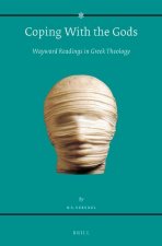 Coping with the Gods: Wayward Readings in Greek Theology