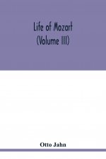 Life of Mozart (Volume III)