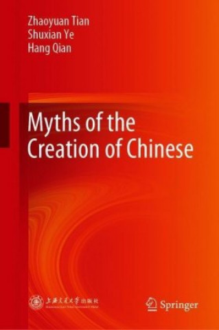 Myths of the Creation of Chinese