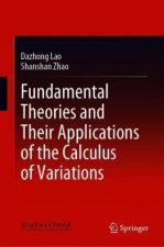 Fundamental Theories and Their Applications of the Calculus of Variations