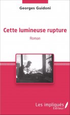 Cette lumineuse rupture