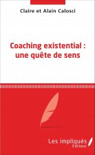 Coaching existential : une qu?te de sens