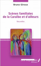 Sc?nes familiales de la Cara?be et d'ailleurs