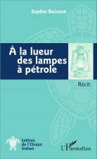 A la lueur des lampes ? pétrole