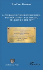 La véridique histoire d'une religieuse, d'un monast?re et d'un cercueil, de Louis XIII ? René Coty