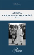 Atikou, le revenant de Bafélé