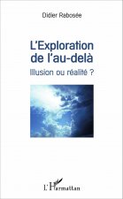 L'exploration de l'au-del?