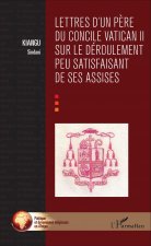 Lettres d'un p?re du concile Vatican II sur le déroulement peu satisfaisant de ses assises