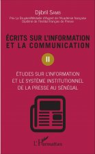 Ecrits sur l'information et la communication (Tome 2)