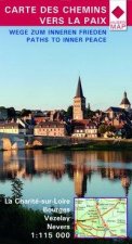 Wege zum inneren Frieden. La Charité-sur-Loire - Bourges-Vezelay-Nevers 1:115 000