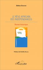 Le r?ve africain des indépendances