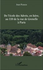 De l'école des Adrets, en Is?re, au 110 de la rue de Grenelle ? Paris