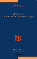 Lumi?res de la théologie mystique