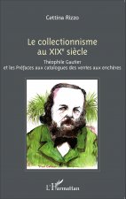 Le collectionnisme au XIXe si?cle