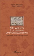 Mélanges ? la mémoire du Professeur Biays