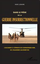 Dans le pi?ge de la guerre insurrectionnelle