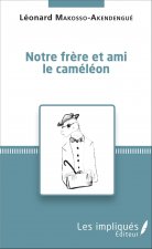 Notre fr?re et ami le caméléon