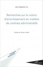 Recherches sur la notion d'amortissement en mati?re de contrats administratifs