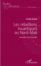 Les rébellions touar?gues au Nord Mali
