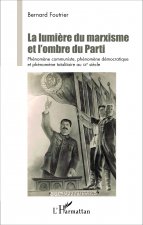 La Lumi?re du marxisme et l'ombre du Parti
