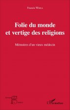 Folie du monde et vertige des religions