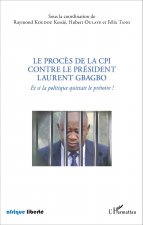 Le proc?s de la CPI contre le Président Laurent Gbagbo