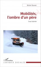 Mobilités, l'ombre d'un p?re