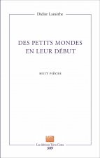 Des petits mondes en leur début