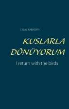 Kuslarla Doenuyorum
