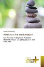 Pensees et Vie Harmonieuse!