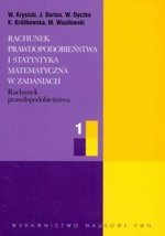 Rachunek prawdopodobieństwa i statystyka matematyczna w zadaniach część 1