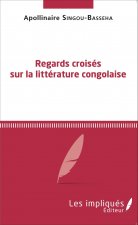 Regards croisés sur la littérature congolaise