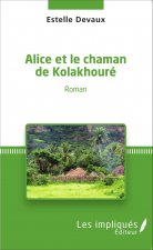 Alice et le chaman de kolakhoure