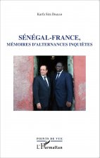 Sénégal - France, mémoires d'alternances inqui?tes