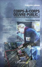 Corps-?-corps oeuvre-public :