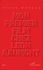 Mon premier film chez Léon Gaumont