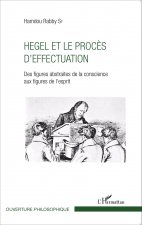 Hegel et le proc?s d'effectuation