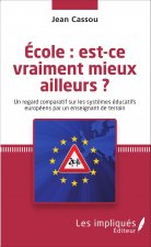 École : est-ce vraiment mieux ailleurs ?