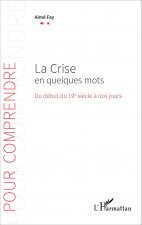 La Crise en quelques mots