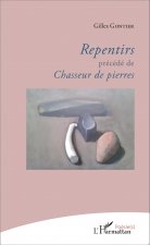Repentirs précédé de Chasseur de pierres