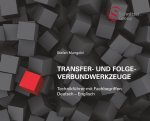 Transfer- und Folgeverbundwerkzeuge