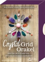Crystal-Grid-Orakel - Kristallbotschaften - Wünsche und Visionen manifestieren