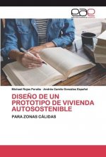 Diseno de Un Prototipo de Vivienda Autosostenible