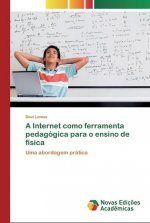 Internet como ferramenta pedagogica para o ensino de fisica