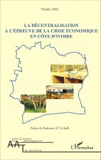 La décentralisation ? l'épreuve de la crise économique en Côte d'Ivoire