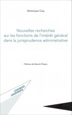 Nouvelles recherches sur les fonctions de l'intér?t général dans la jurisprudence administrative