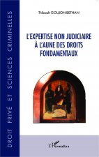L'expertise non judiciaire ? l'aune des droits fondamentaux