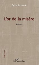 L'or de la mis?re