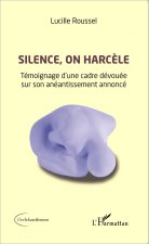 Silence, on harc?le